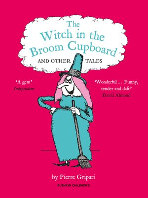cover image of The WITCH IN THE BROOM CUPBOARD AND OTHER TALES